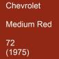 Preview: Chevrolet, Medium Red, 72 (1975).